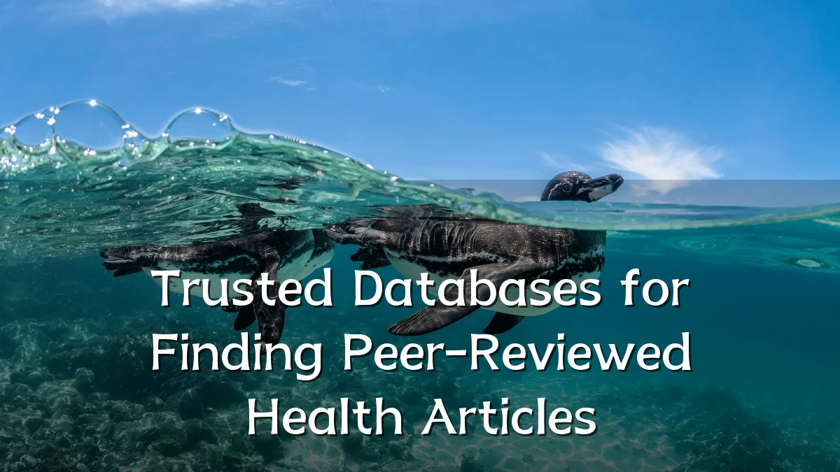 Trusted Databases for Finding Peer-Reviewed Health Articles