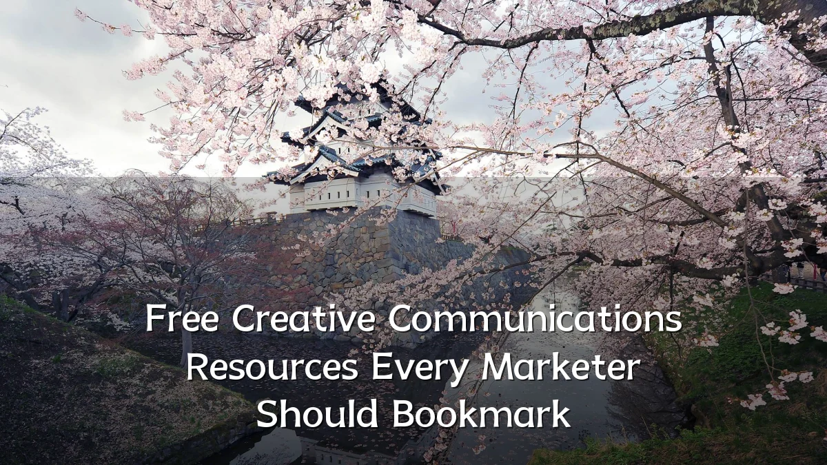 Free Creative Communications Resources Every Marketer Should Bookmark
