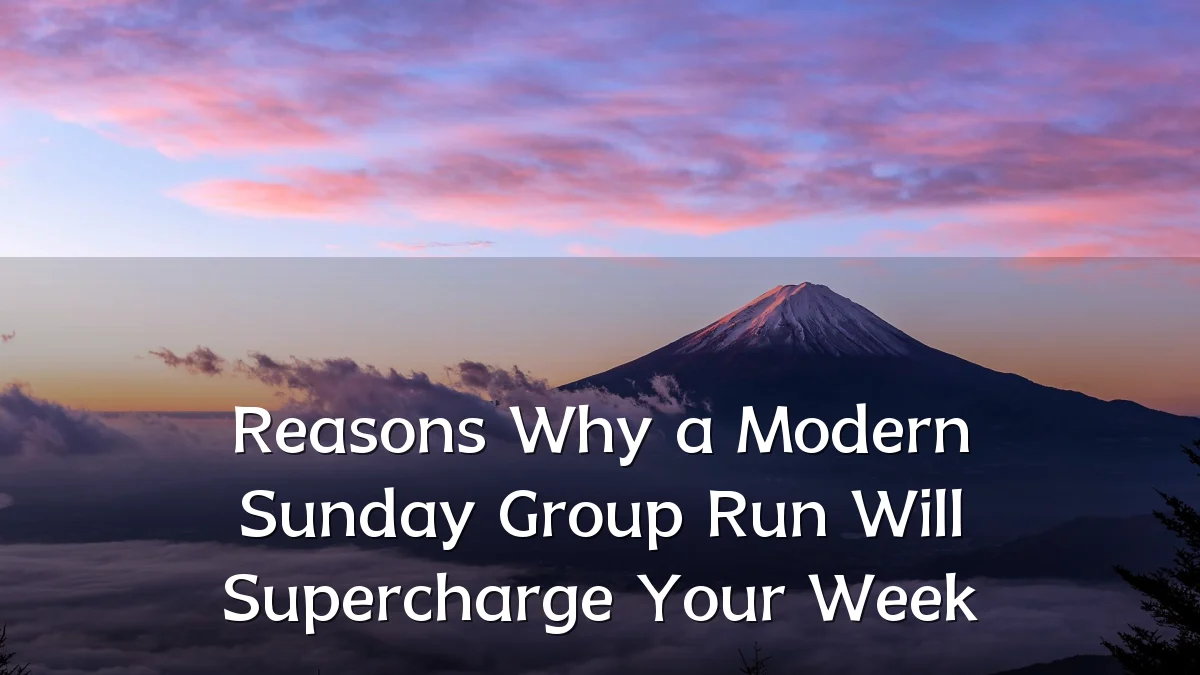 Reasons Why a Modern Sunday Group Run Will Supercharge Your Week