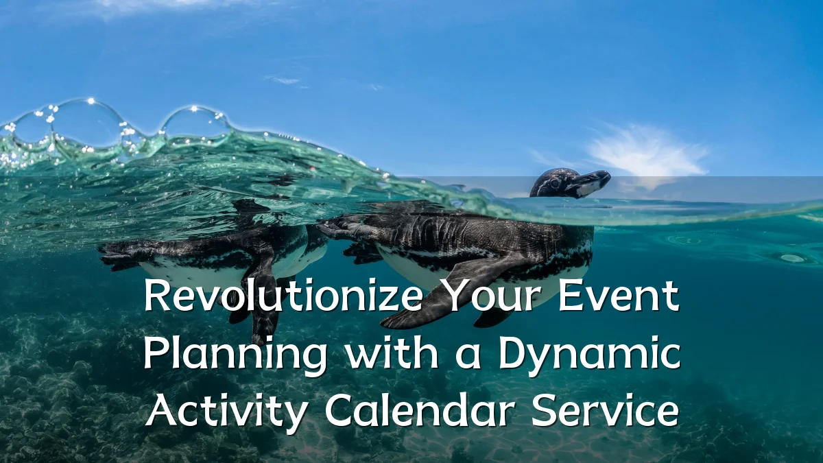Revolutionize Your Event Planning with a Dynamic Activity Calendar Service
